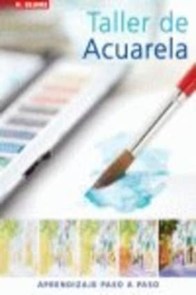 TALLER DE ACUARELA. APRENDIZAJE PASO A