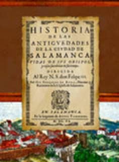 Historia de las antigvedades de la civdad de Salamanca