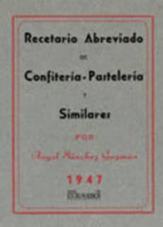 Recetario abreviado de confitería-pastelería y similares