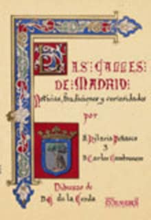 Las calles de Madrid. Noticias, tradiciones y curiosidades