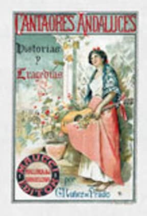 Cantaores andaluces. Historias y tragedias