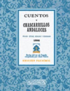 Cuentos y chascarrillos andaluces tomados de la boca del vulgo