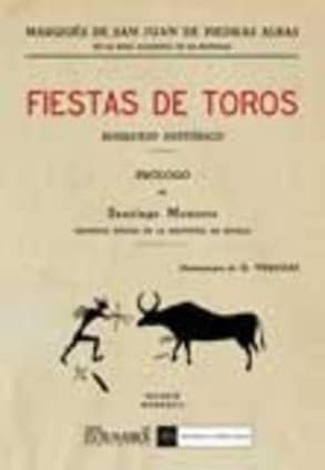 Fiestas de toros. Bosquejo histórico