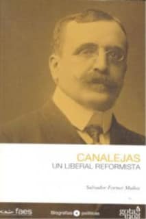 José Canalejas. Un liberal reformista