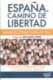 España, camino de libertad