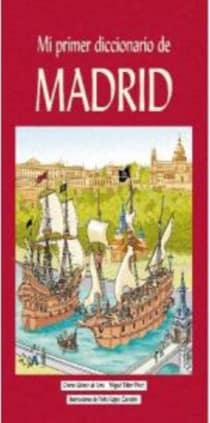 Mi primer diccionario de Madrid