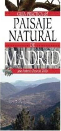 Guía práctica del paisaje natural de Madrid