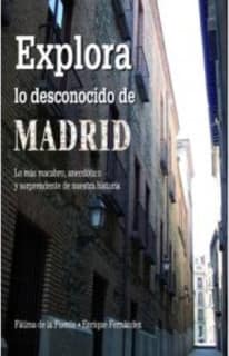 Explora lo desconocido de Madrid