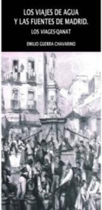 Los viajes de agua y las fuentes de Madrid