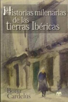 Historias milenarias de las Tierras Ibéricas