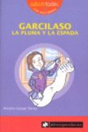 GARCILASO la pluma y la espada