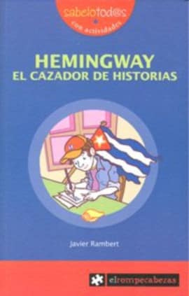 HEMINGWAY el cazador de historias