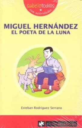 MIGUEL HERNÁNDEZ el poeta de la Luna