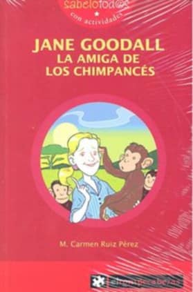 JANE GOODALL la amiga de los chimpancés