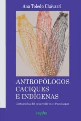 Antropólogos, caciques e indígenas