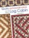 Quilts extraordinarios con el diseño Log Cabin