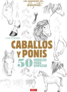 Los cuadernos del dibujante. Caballos y ponis