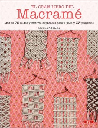 EL GRAN LIBRO DEL MACRAME