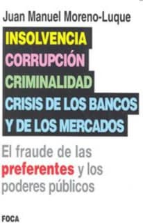 Insolvencia, corrupción, criminalidad y crisis de los bancos y de los mercados