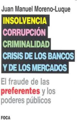 Insolvencia, corrupción, criminalidad y crisis de los bancos y de los mercados