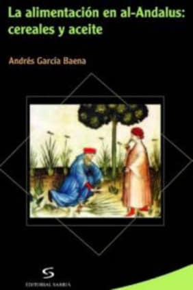 La alimentación en al-Andalus: cereales y aceite