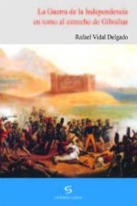 La Guerra de la Independencia en torno al estrecho de Gibraltar