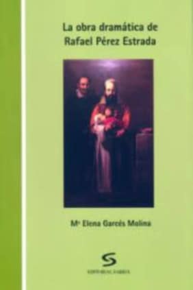 La obra dramática de Rafael Pérez Estrada