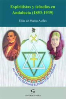 Espiritistas y teósofos en Andalucía (1853-1939)