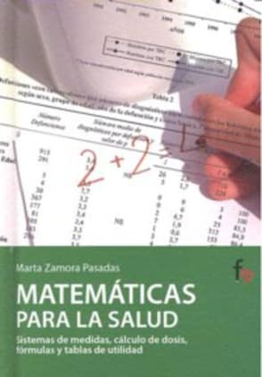 Matemáticas para la salud.Sistemas de medidas, cálculo de dosis y fórmulas y tablas de utilidad