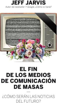 El fin de los medios de comunicación de masas
