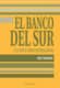 El Banco del Sur y la nueva crisis internacional