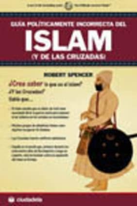 Guía políticamente incorrecta del Islam (y de las cruzadas)