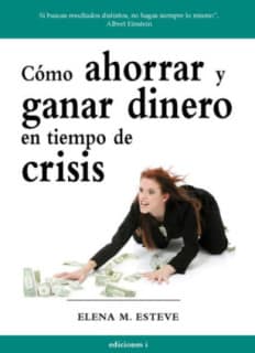 Como ahorrar y ganar dinero en tiempos de crisis