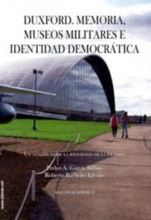 Duxford. Memoria, museos militares e identidad democrática