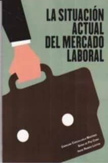 La situacion actual del mercado laboral.
