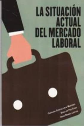 La situacion actual del mercado laboral.