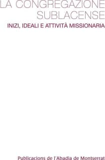 La congregazione Sublacense. Inizi, ideali e attività missionera