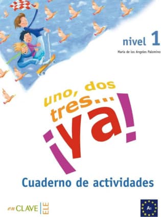Uno, dos, tres...¡Ya! 1 - Cuaderno de actividades