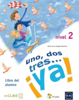 Uno, dos, tres...¡Ya! 2 - Libro del alumno + audio descargable