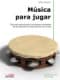 Música para jugar libro y DVD