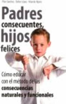 Padres Consecuentes, hijos felices