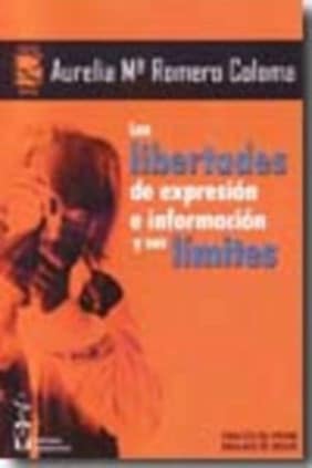 Las libertades de expresión e información y sus límites