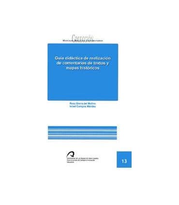 Guí­a didáctica de realización de comentarios de textos y mapas históricos