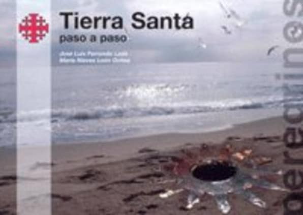 Tierra Santa: Paso a paso