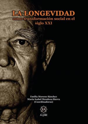 La longevidad como transformación social en el siglo XXI