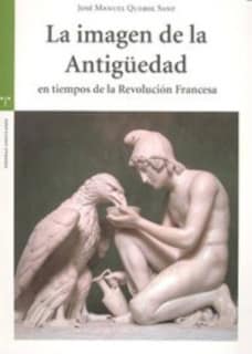 La imagen de la Antigüedad en tiempos de la Revolución Francesa