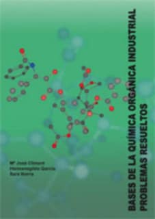 BASES DE LA QUÍMICA ORGÁNICA INDUSTRIAL. PROBLEMAS RESUELTOS