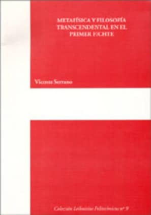 METAFÍSICA Y FILOSOFÍA TRASCENDENTAL EN EL PRIMER FICHTE