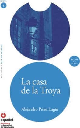 LEER EN ESPAÑOL NIVEL 3 LA CASA DE TROYA + CD
