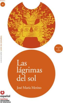LEER EN ESPAÑOL NIVEL 4 LAS LAGRIMAS DEL SOL + CD